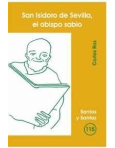 San Isidoro De Sevilla, El Obispo Sabio