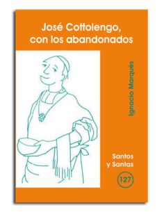 José Cottolengo, Con Los Abandonados