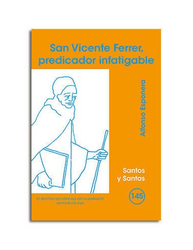 San Vicente Ferrer, Predicador Infatigable