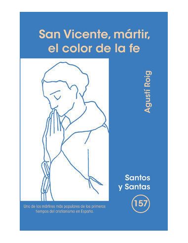 San Vicente, Mártir, El Color De La Fe