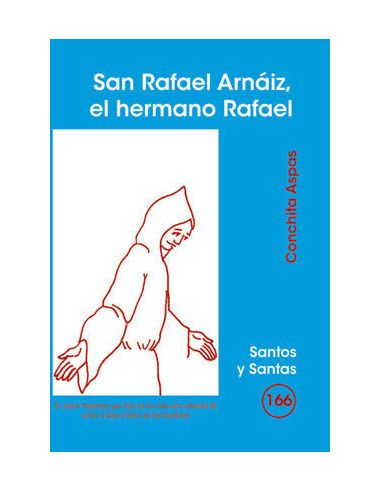 San Rafael Arnáiz, El Hermano Rafael
