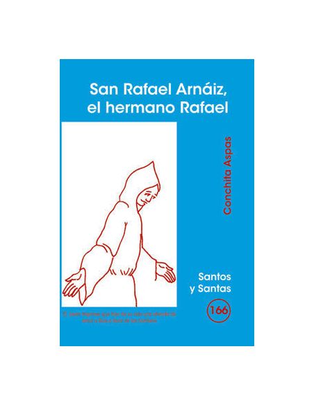 San Rafael Arnáiz, El Hermano Rafael