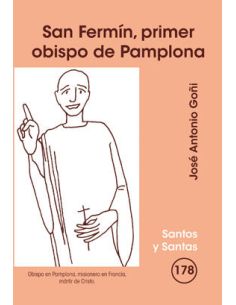 San Fermín, Primer Obispo De Pamplona