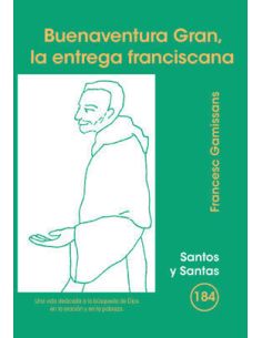 Buenaventura Gran, La Entrega Franciscana