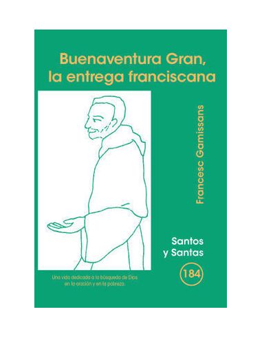 Buenaventura Gran, La Entrega Franciscana