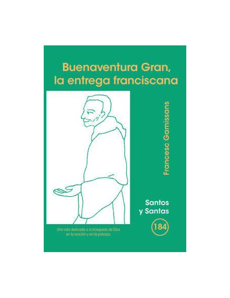 Buenaventura Gran, La Entrega Franciscana