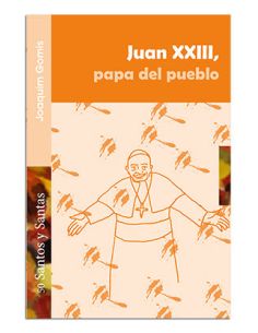 Juan Xxiii, Papa Del Pueblo