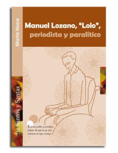 Manuel Lozano, 'Lolo', Periodista Y Paralítico