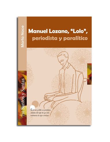 Manuel Lozano, 'Lolo', Periodista Y Paralítico