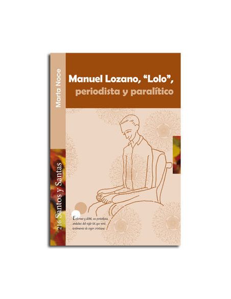 Manuel Lozano, 'Lolo', Periodista Y Paralítico