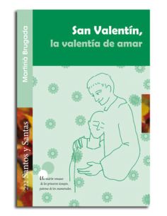 San Valentín, La Valentía De Amar