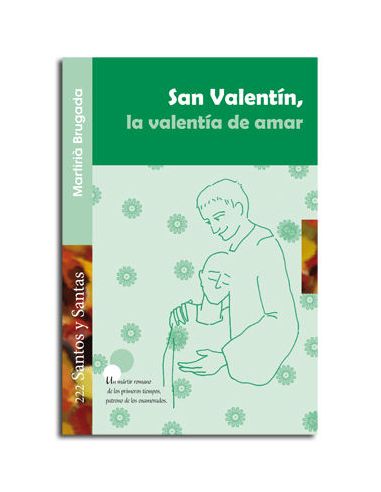 San Valentín, La Valentía De Amar