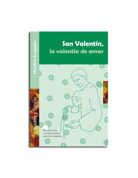 San Valentín, La Valentía De Amar