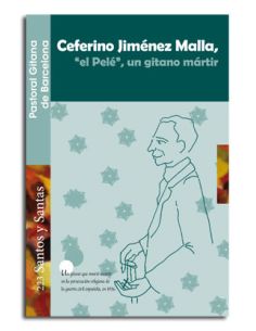 Ceferino Jiménez Malla, 'El Pelé', Un Gitano Mártir