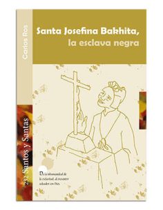 Santa Josefina Bakhita, La Esclava Negra