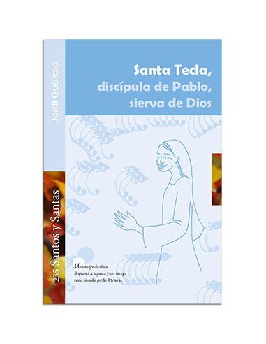 Santa Tecla, Discípula De Pablo, Sierva De Dios