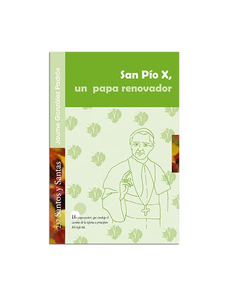 San Pio X, Un Papa Renovador