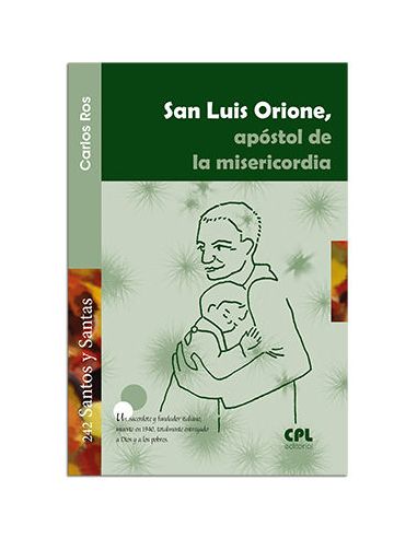 San Luis Orione, Apóstol De La Misericordia
