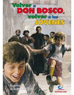 Volver A Don Bosco, Volver A Los Jóvenes