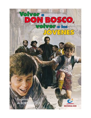 Volver A Don Bosco, Volver A Los Jóvenes