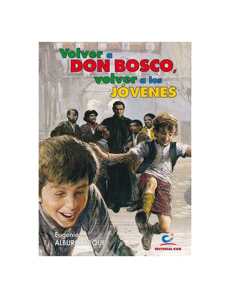 Volver A Don Bosco, Volver A Los Jóvenes