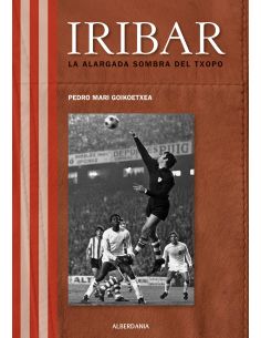 Iribar. La Alargada Sombra Del Txopo