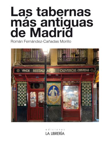 Las Tabernas Más Antiguas De Madrid|Libreriasalesiana