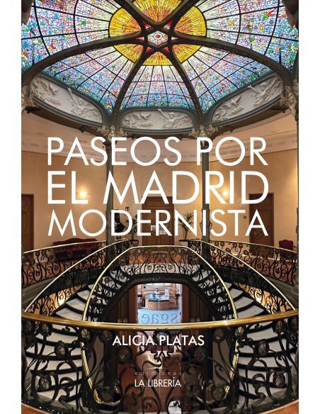 Paseos Por El Madrid Modernista