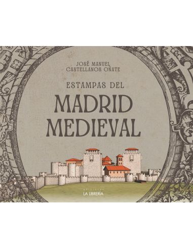 Estampas Del Madrid Medieval
