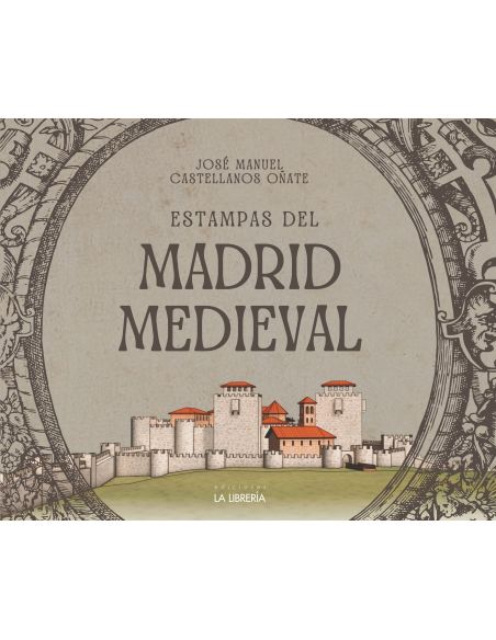 Estampas Del Madrid Medieval