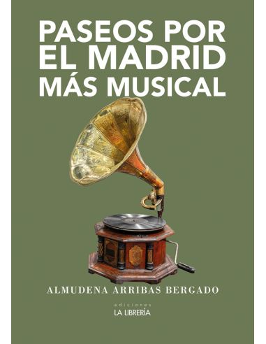 Paseos Por El Madrid Más Musical