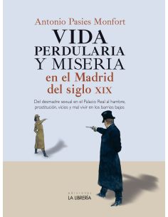 Vida Perdularia Y Miseria Madrid S.Xix