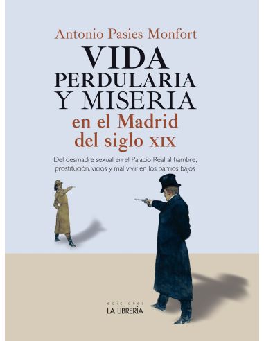 Vida Perdularia Y Miseria Madrid S.Xix