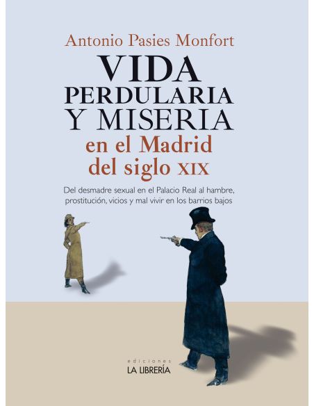 Vida Perdularia Y Miseria Madrid S.Xix