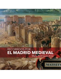 Recorridos Por El Madrid Medieval