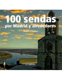 100 Sendas Alrededor De Madrid