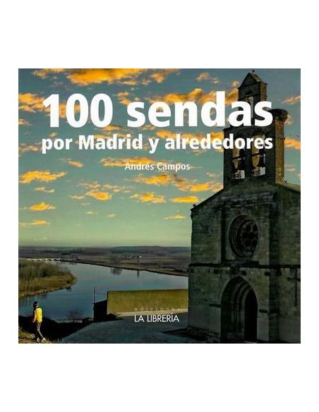 100 Sendas Alrededor De Madrid