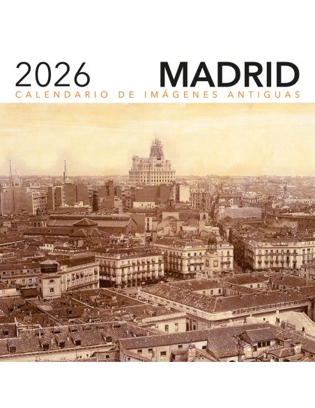Calendario 2026 Imágenes Antiguas De Madrid