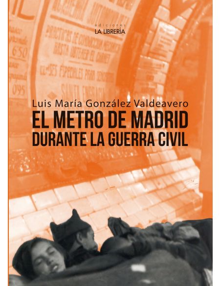 El Metro De Madrid Durante La Guerra Civil