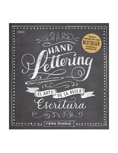 Handlettering. El Arte De La Bella Escritura. Nueva Edición.