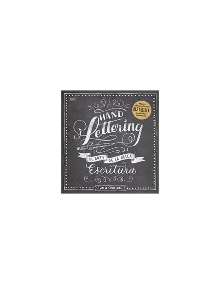 Handlettering. El Arte De La Bella Escritura. Nueva Edición.