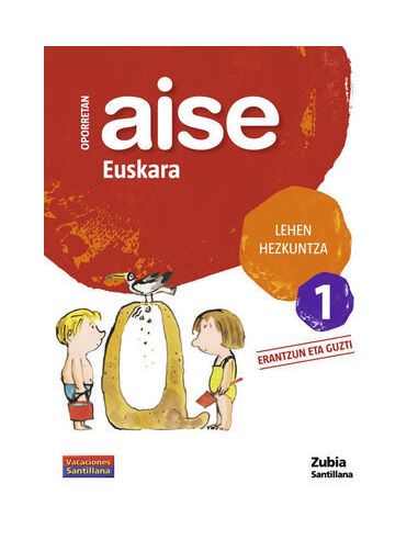Oporretan Aise 1 Lehen Euskara Vacaciones Santillana