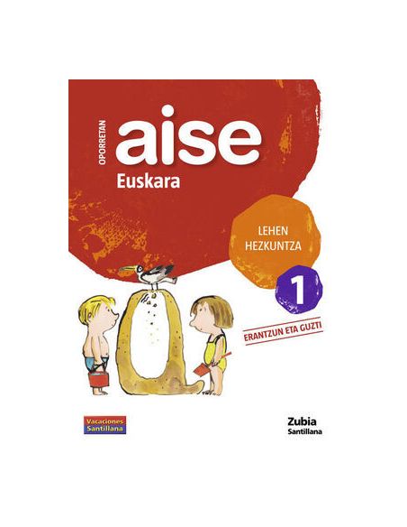Oporretan Aise 1 Lehen Euskara Vacaciones Santillana
