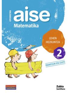 Oporretan Aise Matematika Lehen Hezkuntza 2 Vacaciones Santillana