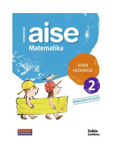 Oporretan Aise Matematika Lehen Hezkuntza 2 Vacaciones Santillana