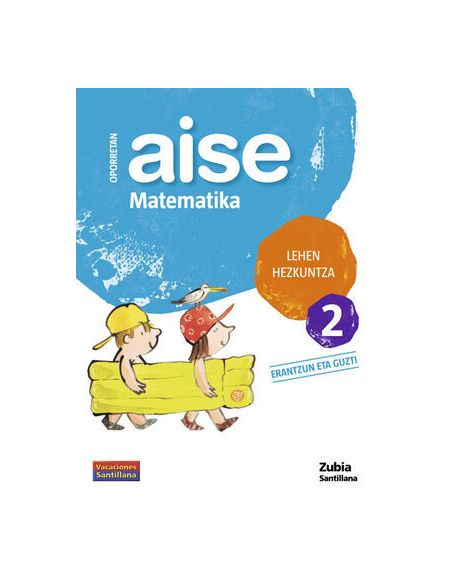 Oporretan Aise Matematika Lehen Hezkuntza 2 Vacaciones Santillana