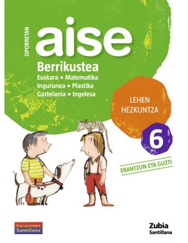 Oporretan Aise Berrikustea Lehen Hezkuntza 6 Vacaciones Santillana