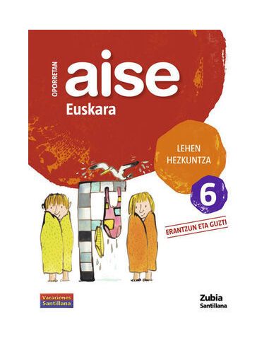 Oporretan Aise Euskara Lehen Hezkuntza 6 Vacaciones Santillana