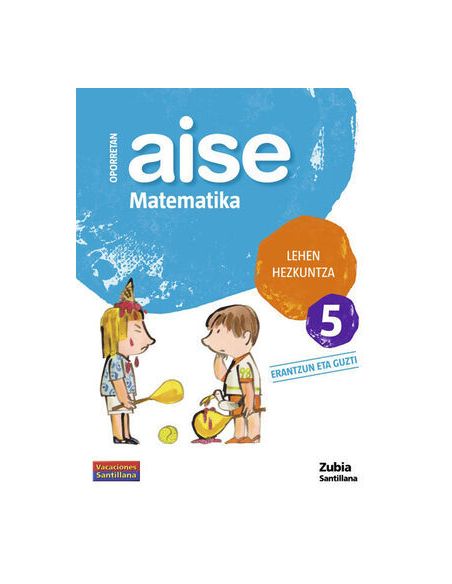 Oporretan Aise Matematika Lehen Hezkuntza 5 Vacaciones Santillana