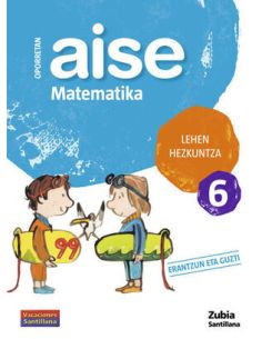Oporretan Aise Matematika Lehen Hezkuntza 6 Vacaciones Santillana